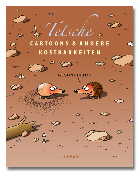 Tetsche &ndash; Cartoons und andere Kostbarkeiten